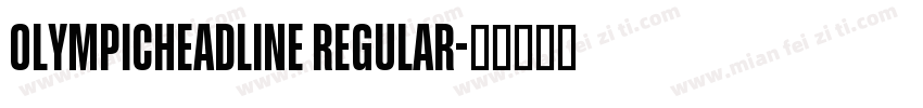 OlympicHeadline Regular字体转换